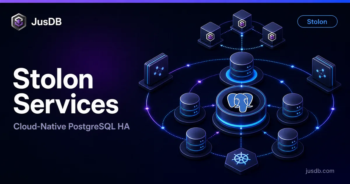 Stolon Services | Cloud-Native PostgreSQL HA | JusDB
